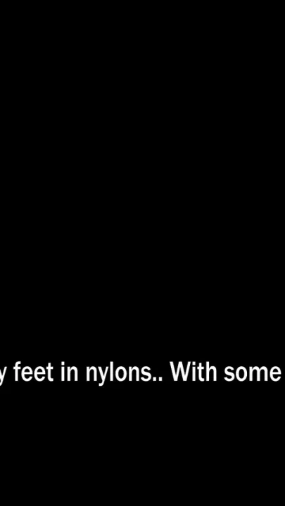 Chocking Fantasy on My Feet in Nylons
