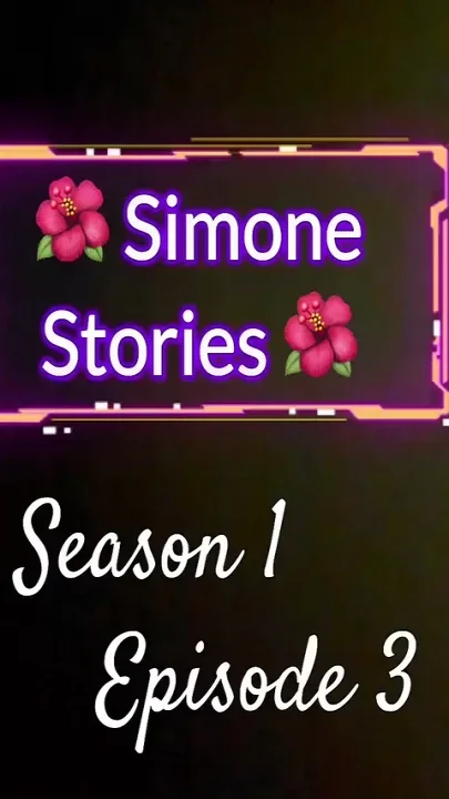 Simone Stories Season 1 Episode 3