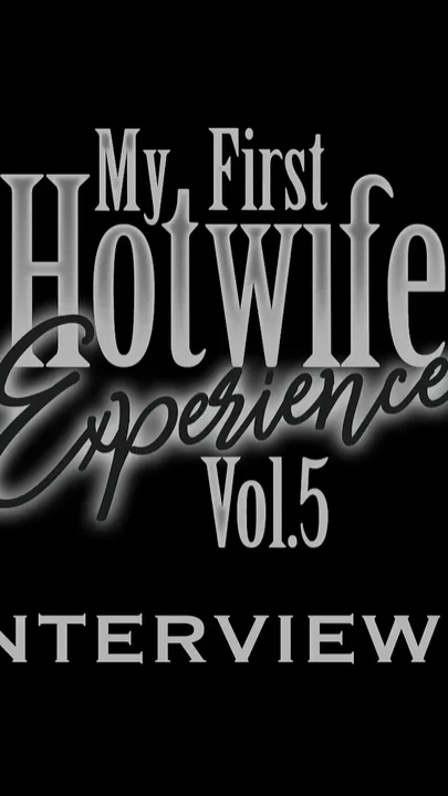 My First Hotwife Experience 5 - Interviews
