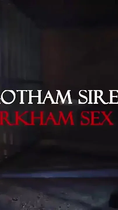 Gotham Sirens Arkham Hot Sex
