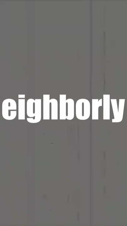 That Neighborly Deed