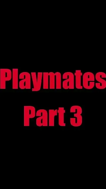Playmates - Chapter 3