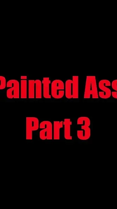 Painted Ass - Chapter 3