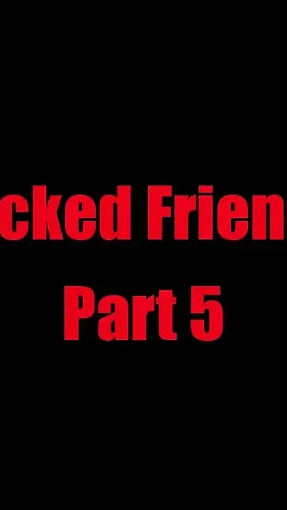 Fucked Friends - Chapter 5