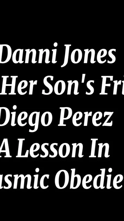 Danni Jones Gives Her Stepson's Friend Diego Perez a Lesson in Orgasmic Obedience
