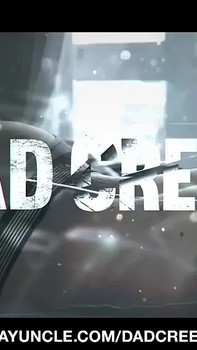 Dadcreep video