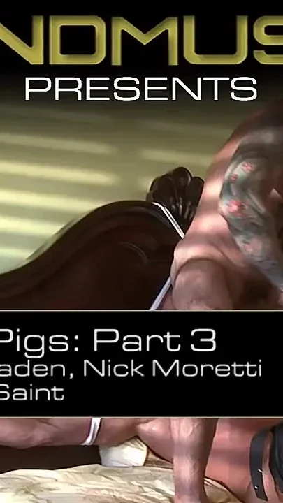 Three dirty pigs - part 3