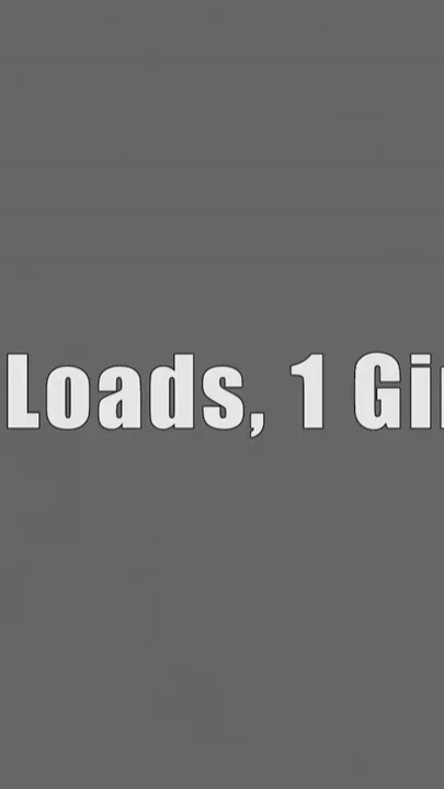 2 Loads 1 Girl