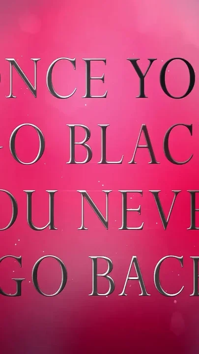 Once You Go Black You Never Go Back