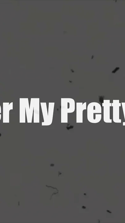 All Over My Pretty Face