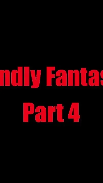 Friendly fantasies - chapter 4
