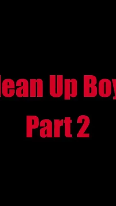 Clean up Boys - Chapter 2