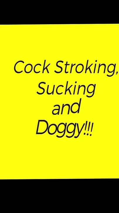 Fucked Doggy After Stroking and Sucking My Hard Dick
