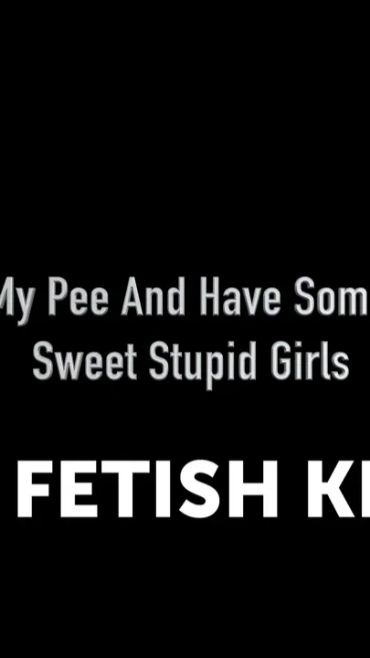 Drink My Pee and Have Some Pizza Sweet Stupid Girls