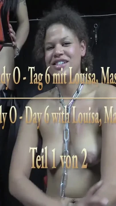 Training the Lady O - Day 6 with Louisa Master & Lady aj - Part 1