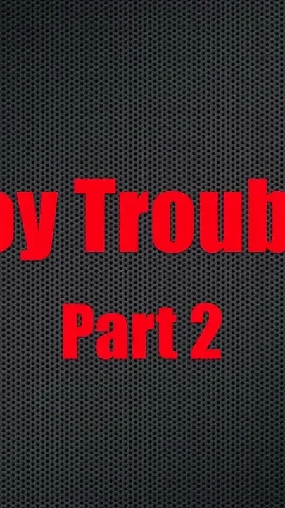 Boy Trouble - Chapter 2