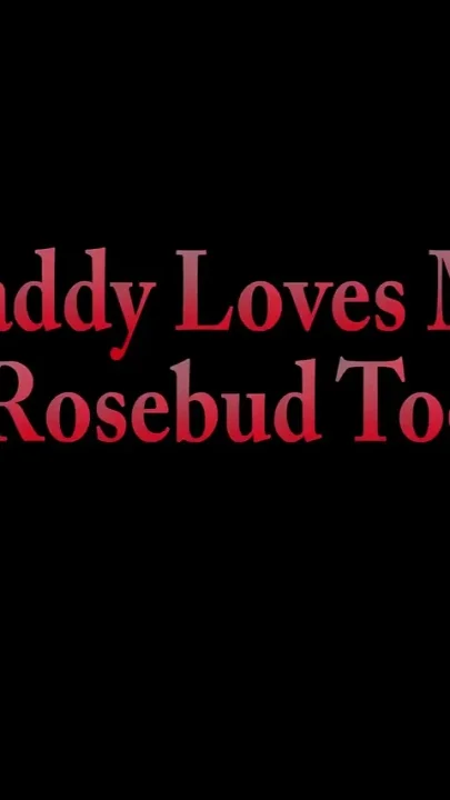 Stepdaddy Loves My Rosebud Too