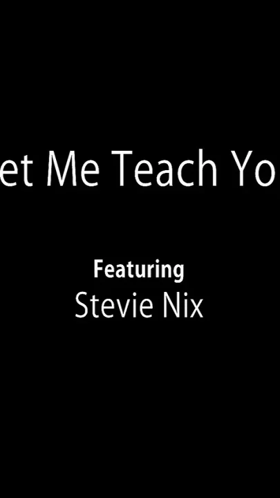 Let Me Teach You