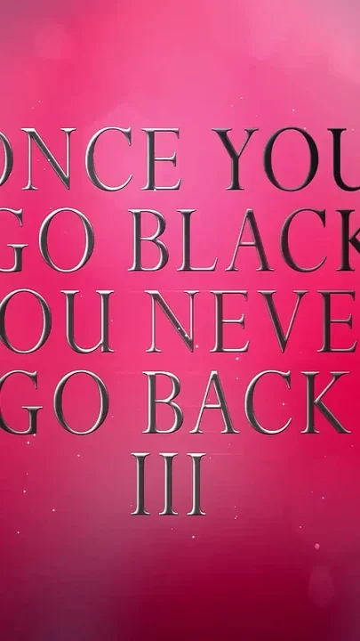 Once You Go Black You Never Go Back 3