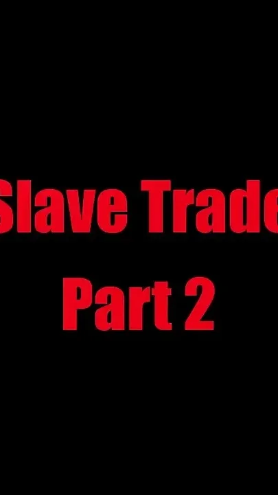 Bound Slave Trade - Chapter 2