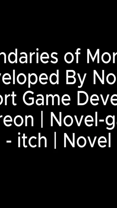 Boundaries of Morality part 08 - by Novel-games