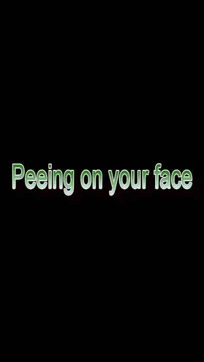 Peeing in your face 2x