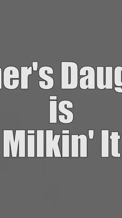 Farmer's Stepdaughter Is Milkin'