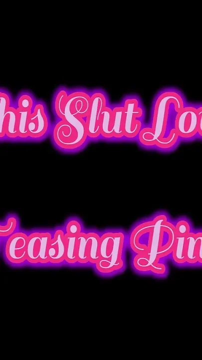 This Slut Love Teasing Pink