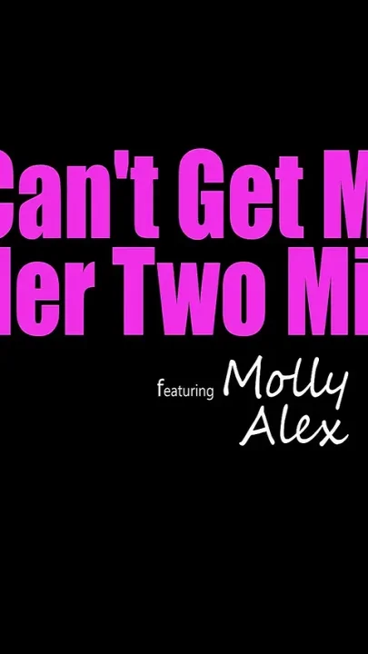 You Cant Get Me off in Under Few Minutes
