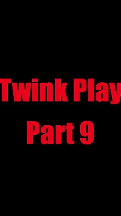 Twink Play - Chapter 9
