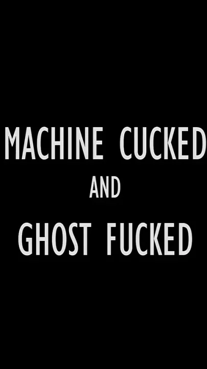 Fucking Machine Cucked and Ghost Fucked Featuring Barbary Rose Dart Tech
