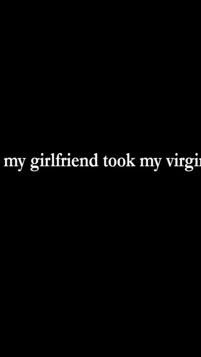 Damn My Girlfriend Deflowered Me and I Came in Two Seconds