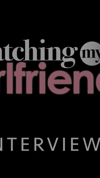 In the Room - Watching My Girlfriend - Interviews