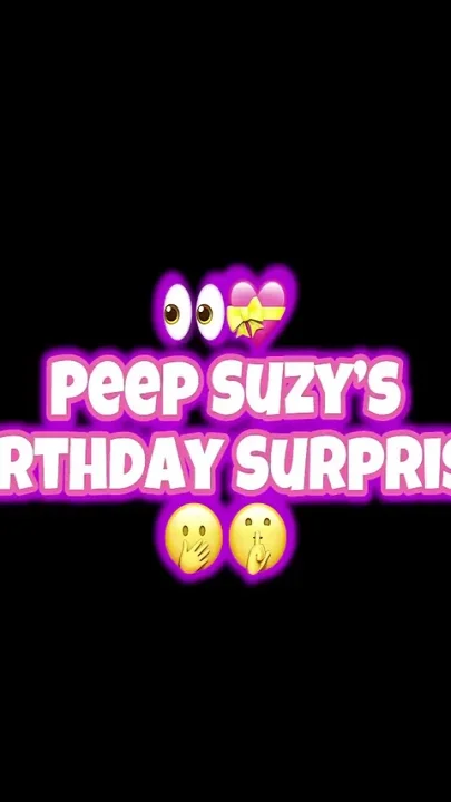 Peep Suzy Wylde's Birthday Surprise