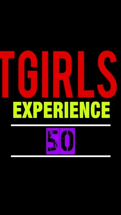 Tgirls Experience 50