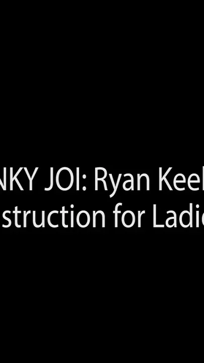 Ryan Keely's Female JOI Featuring Ryan Keely
