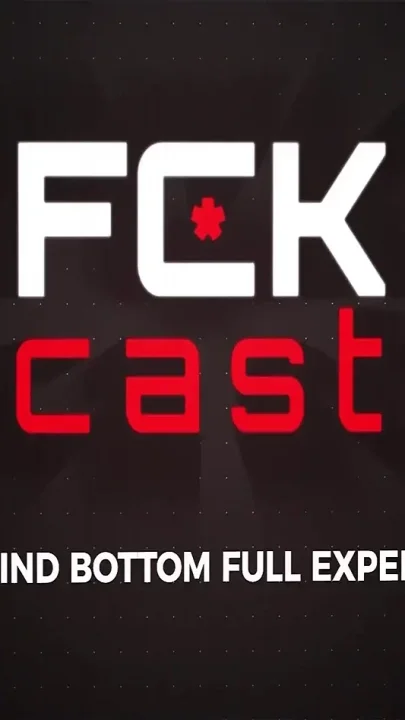 Fckcast - Blind Bottom Full Experience