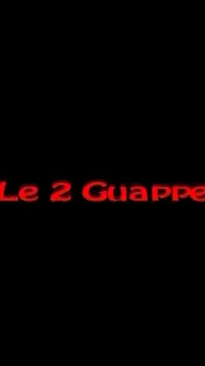 The 2 Guappe