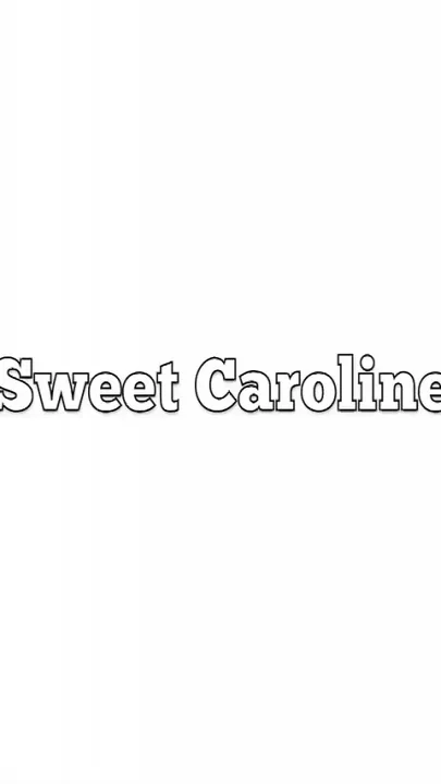 Sweet Caroline