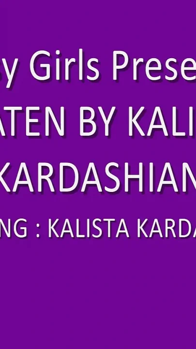 Beaten by Kalista Kardashian Featuring Kalista Kardashian