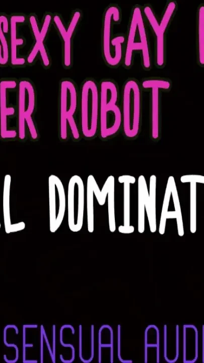 AUDIO ONLY - Alex is a sexy gay robot and he will dominate you