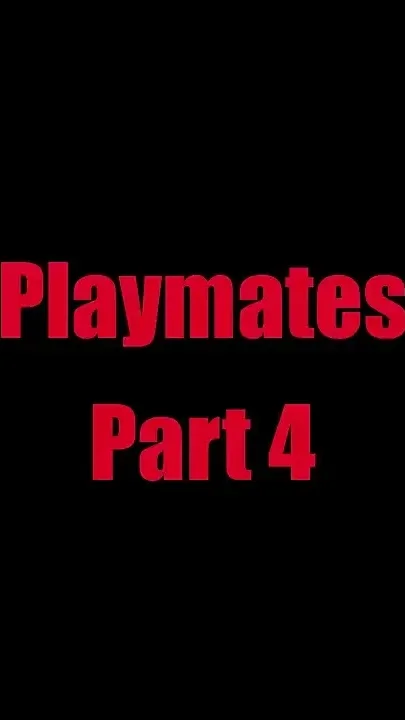 Playmates - Chapter 4