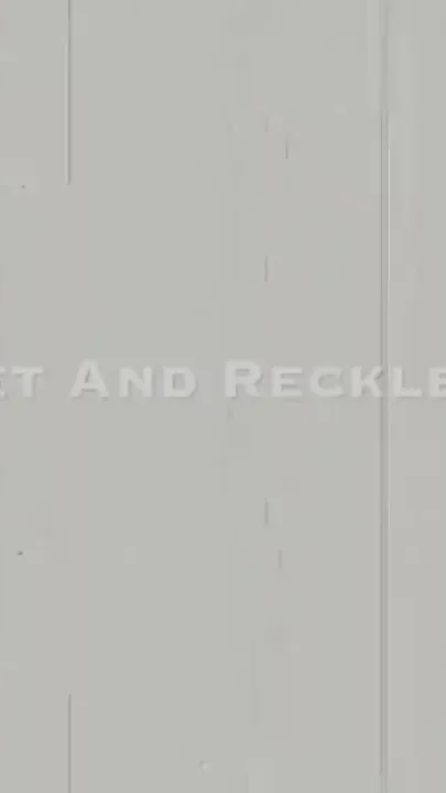 Wet and reckless