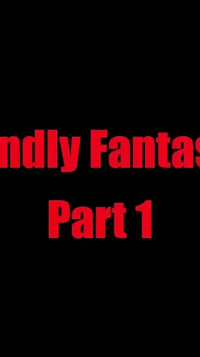 Friendly Fantasies - Chapter 1