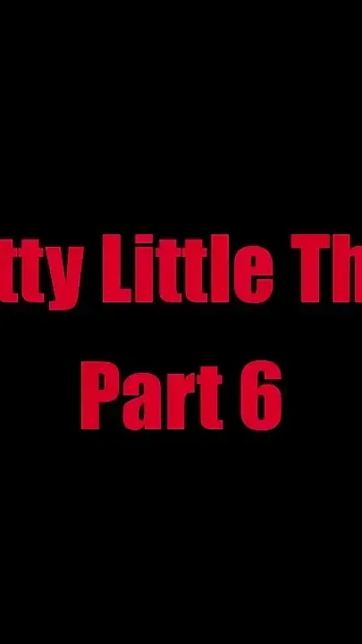 Pretty Little Thing - Chapter 6