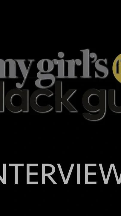 My Girls First Black Guy - Interviews