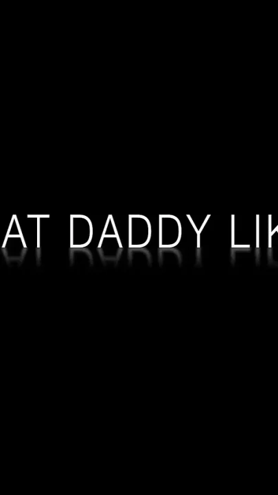 Daddyontwink What Daddy Likes