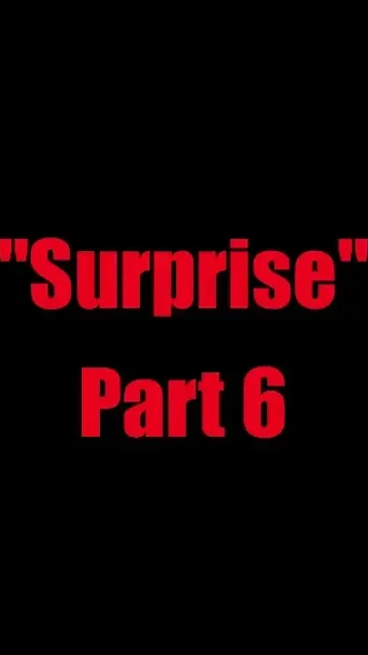 Surprise - Chapter 6