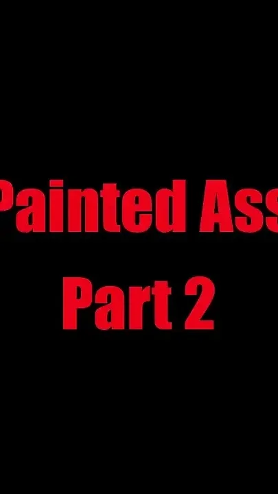 Painted Ass - Chapter 2