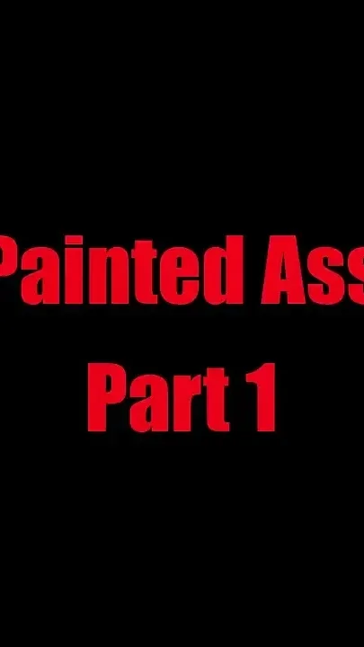 Painted ass - chapter 1